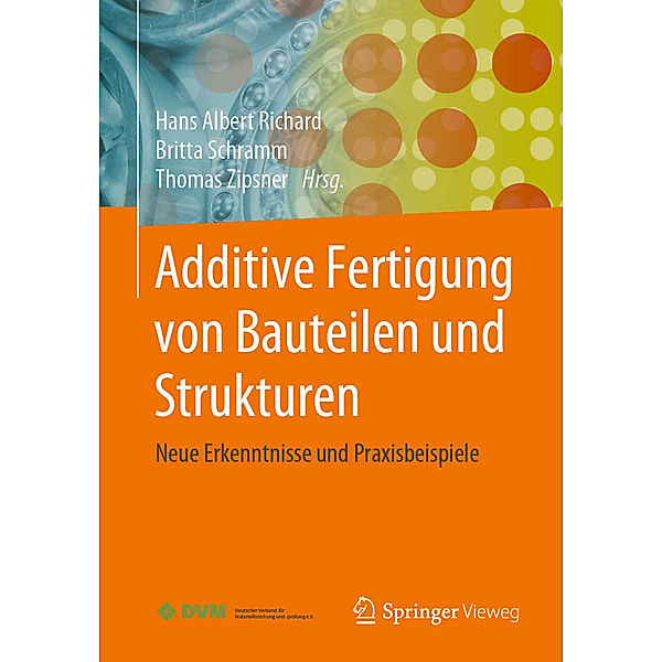 Additive Fertigung von Bauteilen und Strukturen