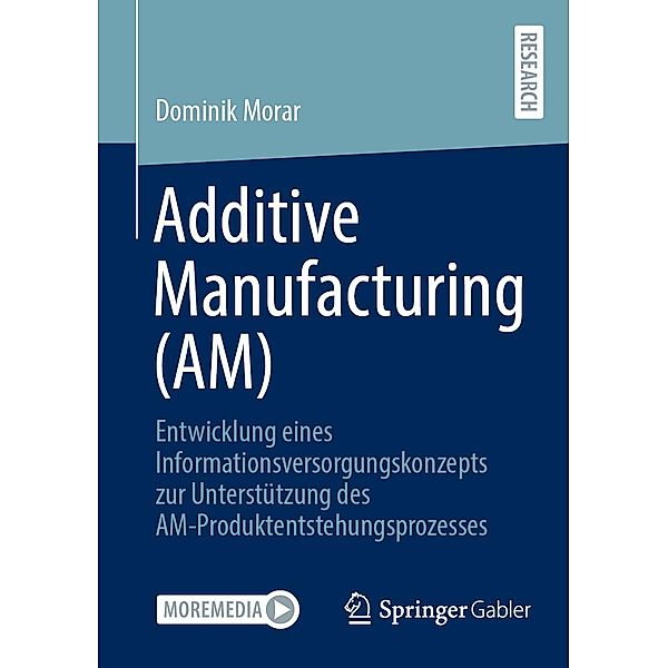 Additive Manufacturing (AM), Dominik Morar