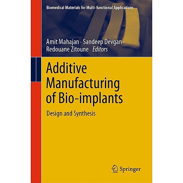 Additive Manufacturing of Bio-implants / Biomedical Materials for Multi-functional Applications