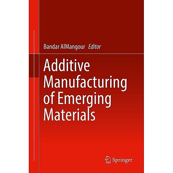 Additive Manufacturing of Emerging Materials