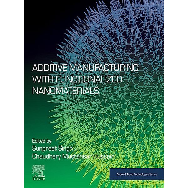 Additive Manufacturing with Functionalized Nanomaterials