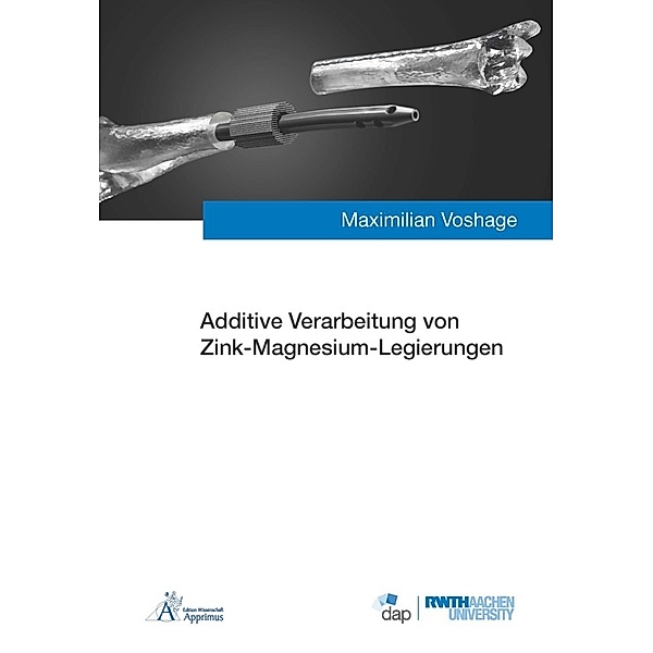 Additive Verarbeitung von Zink-Magnesium-Legierungen, Maximilian Voshage