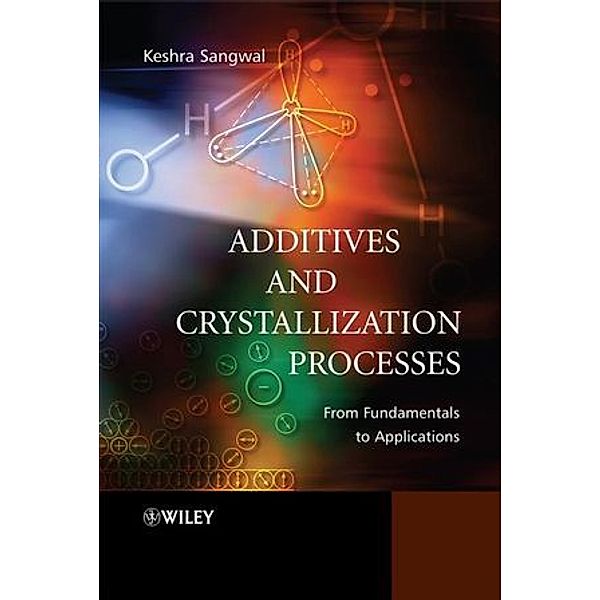 Additives and Crystallization Processes, Keshra Sangwal