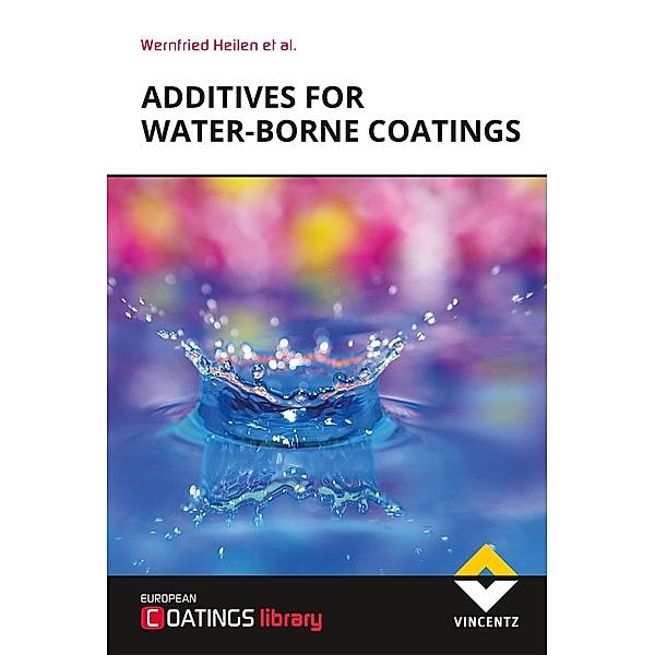 Additives for Water-borne Coatings, Wernfried Heilen