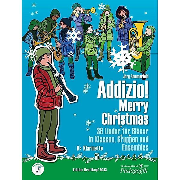 Addizio! Merry Christmas 36 Weihnachtslieder für Bläser in Klassen, Gruppen, Ensembles, B-Klarinette, Jörg Sommerfeld