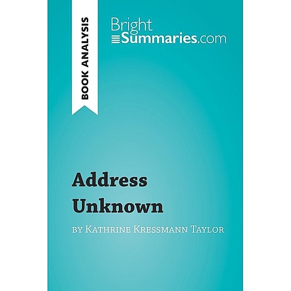 Address Unknown by Kathrine Kressmann Taylor (Book Analysis), Bright Summaries
