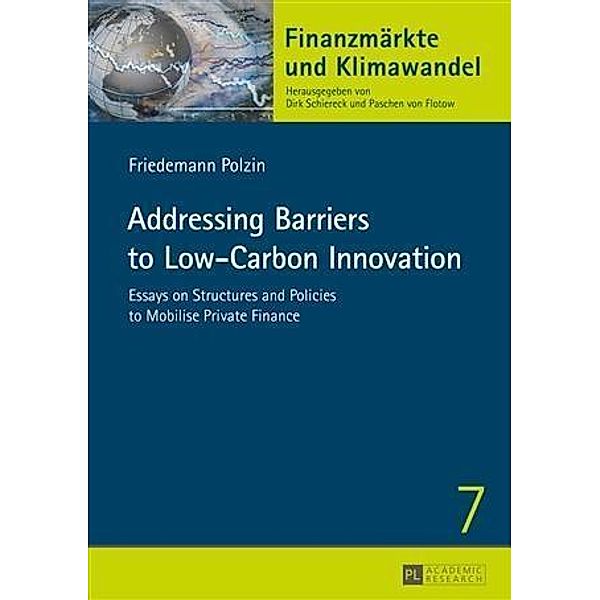 Addressing Barriers to Low-Carbon Innovation, Friedemann Polzin