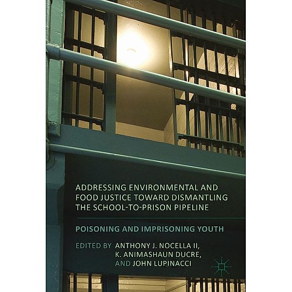 Addressing Environmental and Food Justice toward Dismantling the School-to-Prison Pipeline