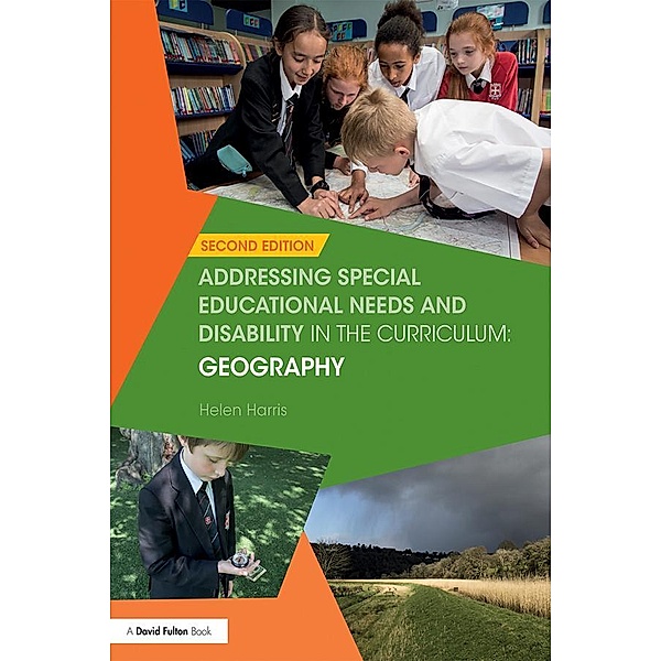 Addressing Special Educational Needs and Disability in the Curriculum: Geography, Helen Harris