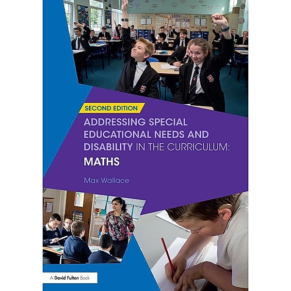 Addressing Special Educational Needs and Disability in the Curriculum: Maths, Max Wallace