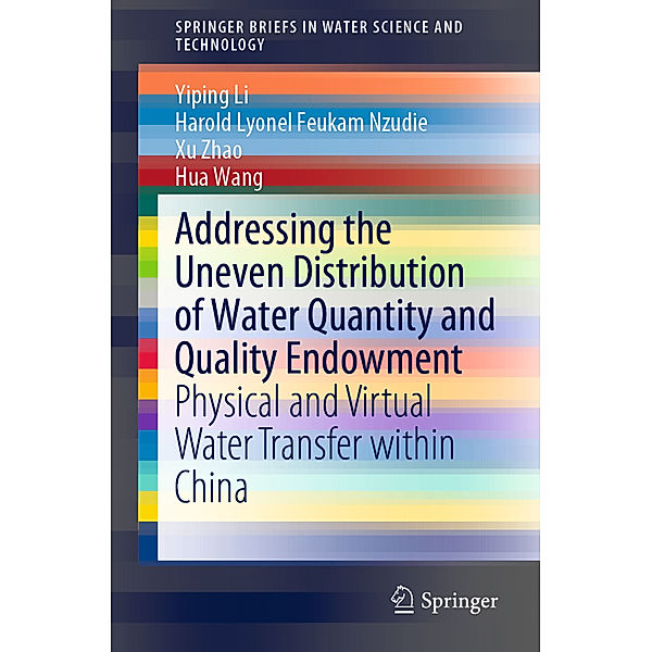 Addressing the Uneven Distribution of Water Quantity and Quality Endowment, Yiping Li, Harold Lyonel Feukam Nzudie, Xu Zhao, Hua Wang