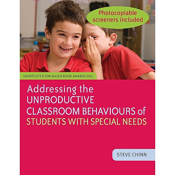 Addressing the Unproductive Classroom Behaviours of Students with Special Needs, Steve Chinn