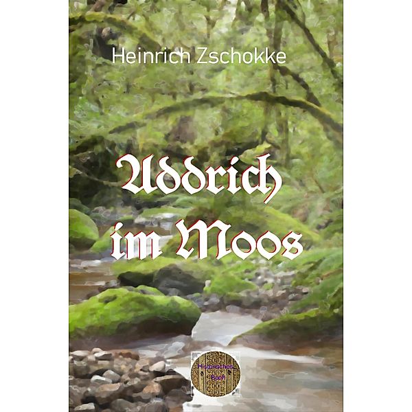 Addrich im Moos, Heinrich Zschokke