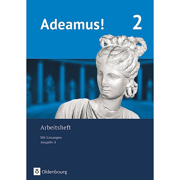 Adeamus! - Ausgabe A - Latein als 2. Fremdsprache.Tl.2, Stephanie Weck, Dirk Weidmann, Heiko Deden, Claudia Ahrens, Michaela Hany, Kai Oltshausen