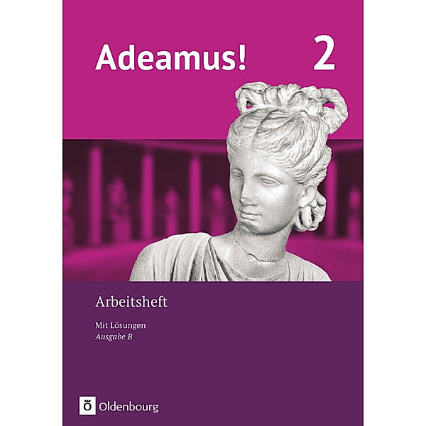 Adeamus! - Ausgabe B - Latein als 1. Fremdsprache - Band 2, Markus Schauer, Robert Christian Reisacher, Delia Göbeler, Dirk Weidmann, Ricarda Manhart, Birte Kampmann, Florian Mairhofer, Katharina Grubert, Almut Emmert