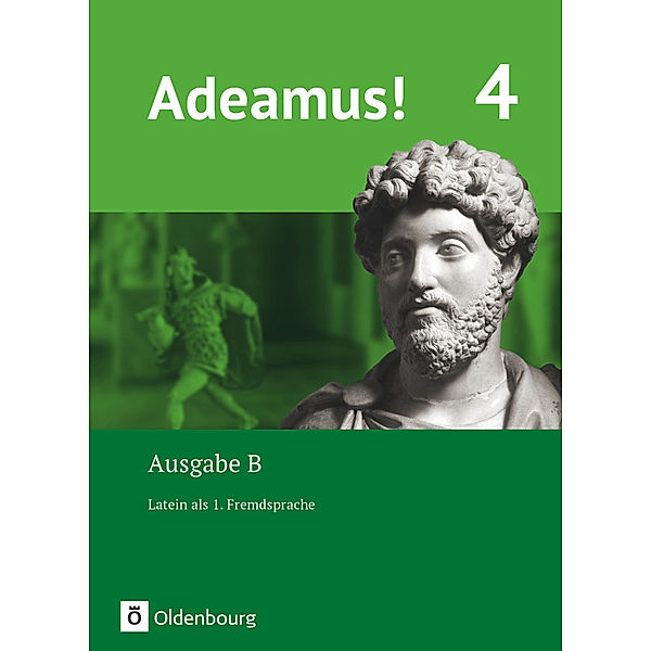 Adeamus! - Ausgabe B - Latein als 1. Fremdsprache - Band 4, Volker Berchtold, Melanie Schölzel, Michael Stierstorfer, Jens Holzhausen, Ira Noss, Sabine Seelentag, Udo Segerer, Cordula Safferling, Lena Büttner, Uwe Rollwagen, Benedikt Blumenfelder, Sabrina Weber, Oliver Siegl, Veronika Hereth, Kerstin Vormwald, Bastian Pflaum, Veronika Walter, Elisabeth Strobl, Markus Schauer