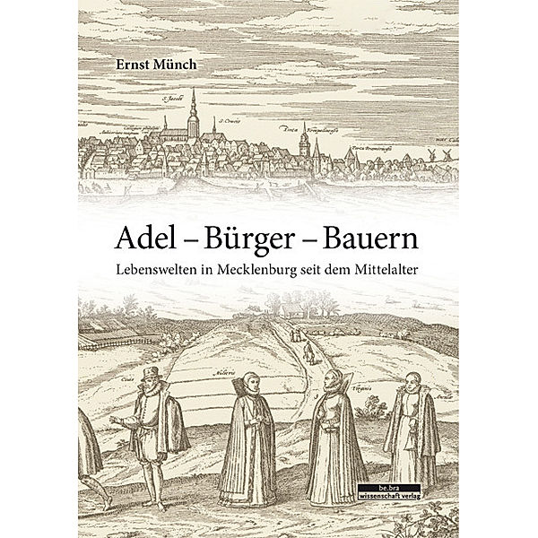 Adel - Bürger - Bauern, Ernst Münch