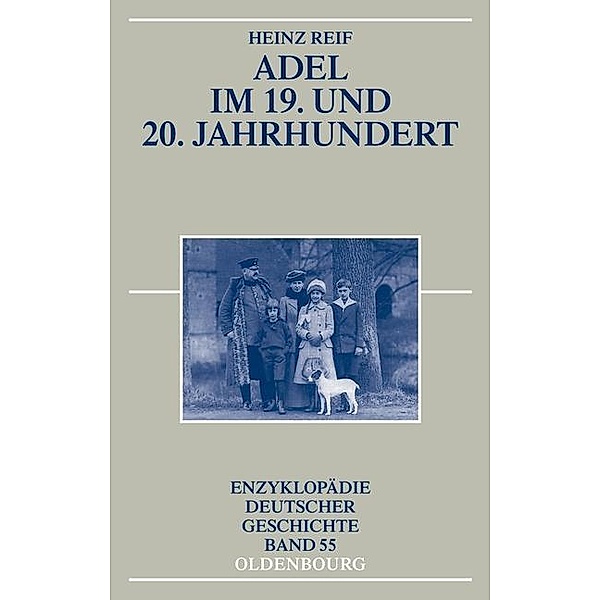 Adel im 19. und 20. Jahrhundert / Jahrbuch des Dokumentationsarchivs des österreichischen Widerstandes, Heinz Reif