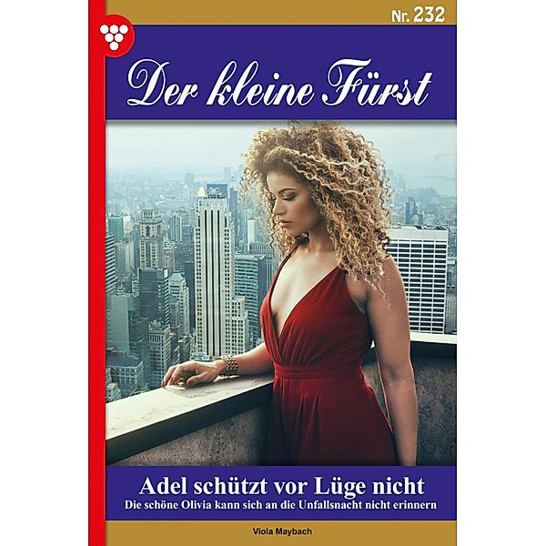 Adel schützt vor Lüge nicht / Der kleine Fürst Bd.232, Viola Maybach