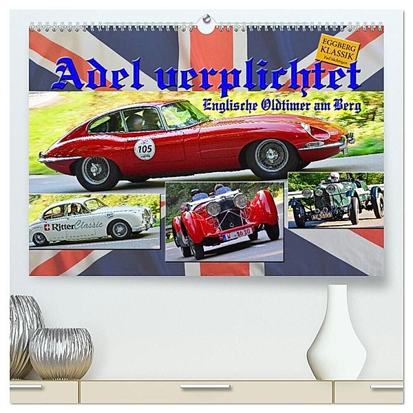 Adel verpflichtet - Englische Oldtimer am Berg (hochwertiger Premium Wandkalender 2025 DIN A2 quer), Kunstdruck in Hochglanz, Calvendo, Ingo Laue