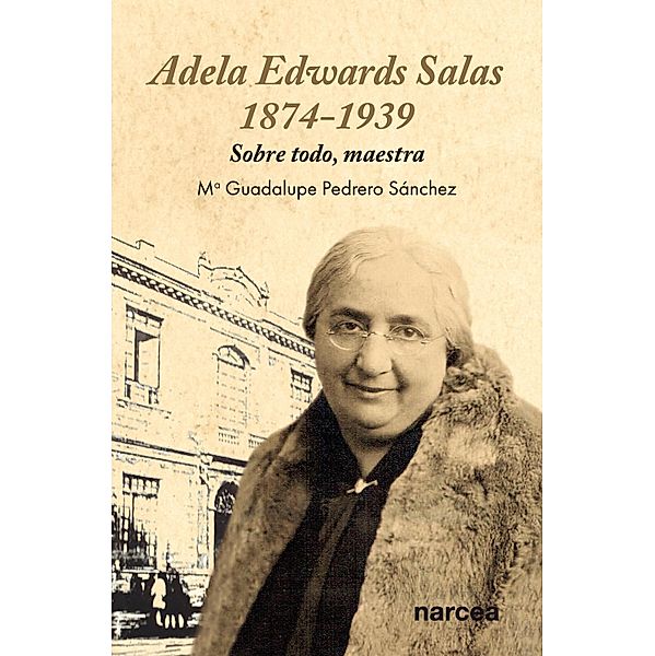 Adela Edwards Salas . 1874-1939 / Obras fuera de colección Bd.97, Mª Guadalupe Pedrero Sánchez