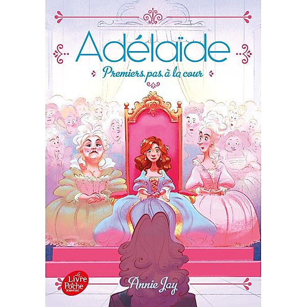 Adélaïde - Tome 3 / Adélaïde Bd.3, Annie Jay