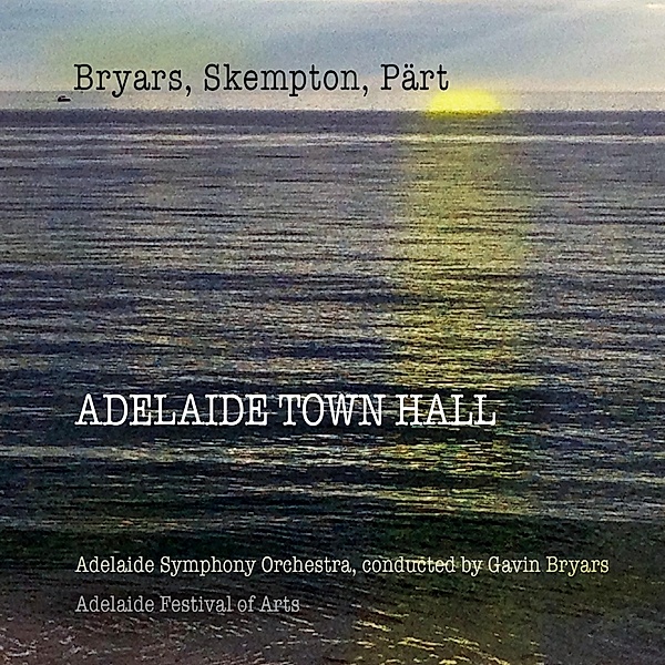 Adelaide Town Hall, Gavin Bryars