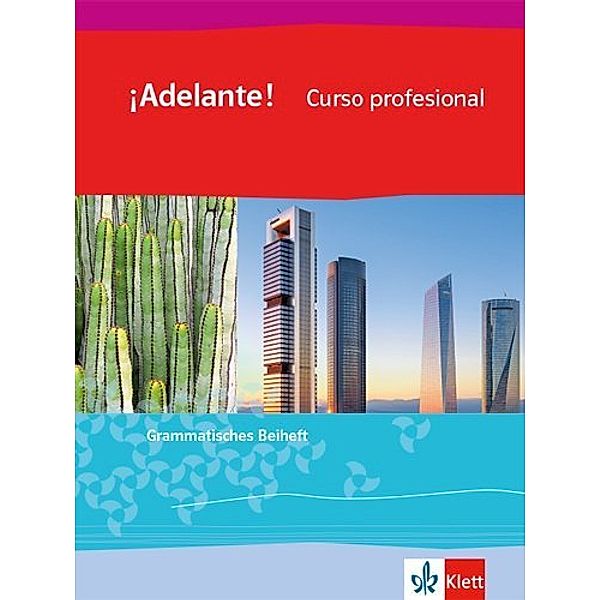 ¡Adelante! Curso profesional. Ausgabe spätbeginnende Fremdsprache ab 2018 / ¡Adelante! Curso profesional. Ausgabe spätbeginnende Fremdsprache ab 2018, Grammatisches Beiheft