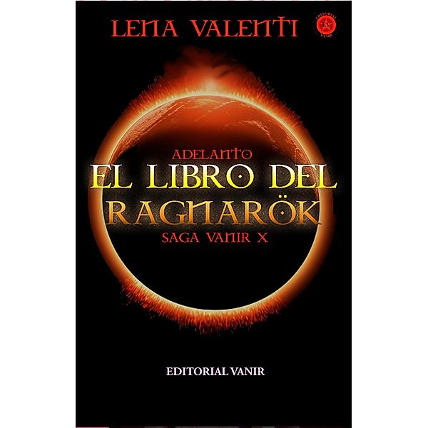Adelanto editorial de El libro del Ragnarök, Saga Vanir X / Saga Vanir Bd.10, Lena Valenti