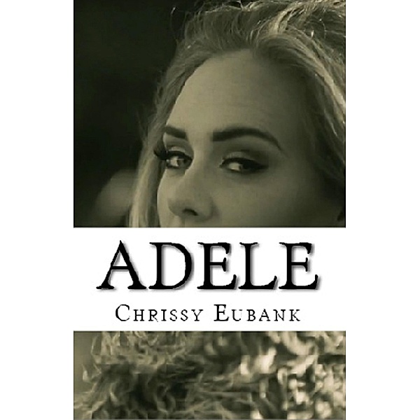 Adele, Crissy Eubank