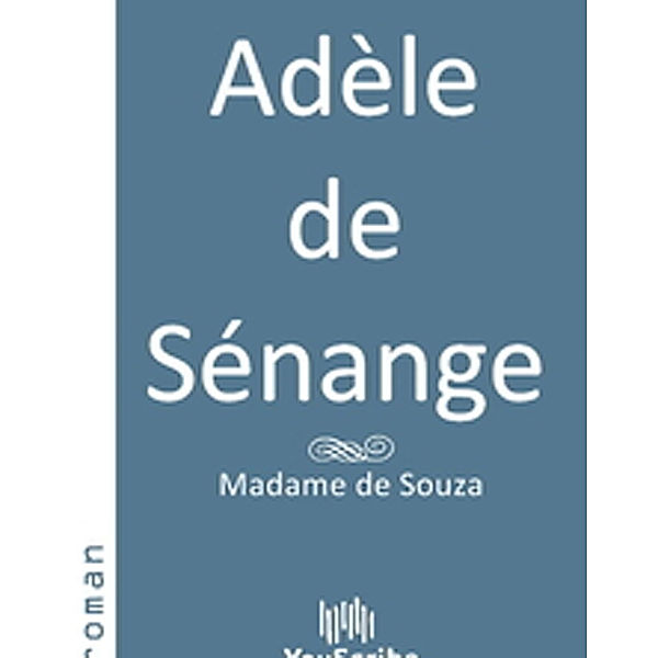 Adèle de Sénange, Madame de Souza