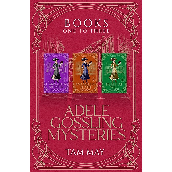 Adele Gossling Mysteries Box Set 1: Books 1-3: Cozy Historical Mysteries (Adele Gossling Mysteries Box Sets, #1) / Adele Gossling Mysteries Box Sets, Tam May