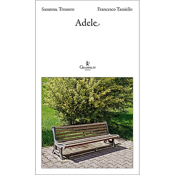Adele / Logia [narrativa] Bd.6, Susanna Trossero, Francesco Tassiello