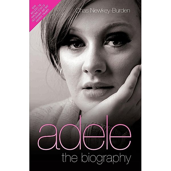 Adele - The Biography, Chas Newkey-Burden