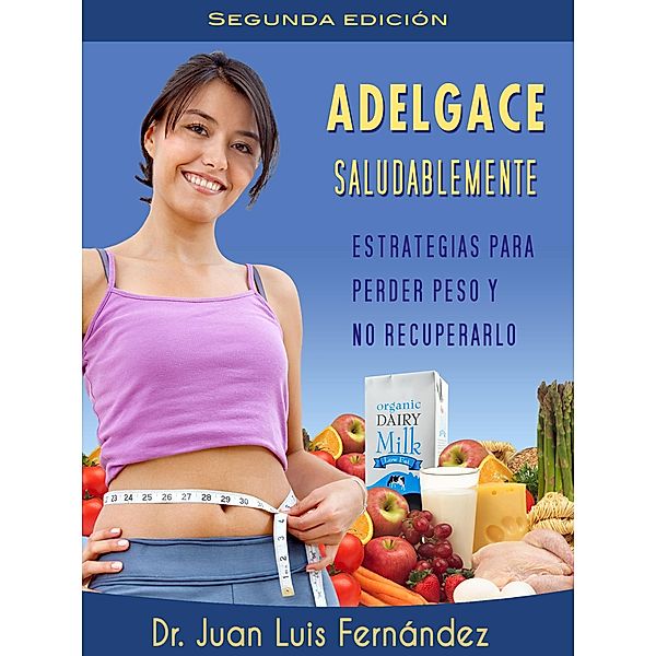 Adelgace saludablemente, Juan Luis Fernandez