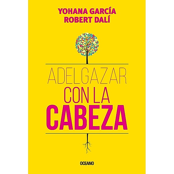 Adelgazar con la cabeza / Para estar bien, Yohana García, Robert Dalí