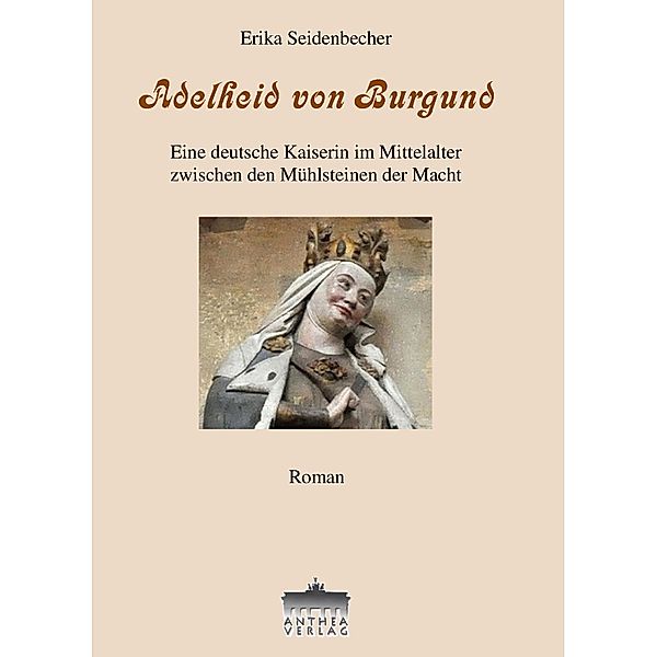 Adelheid von Burgund, Erika Seidenbecher