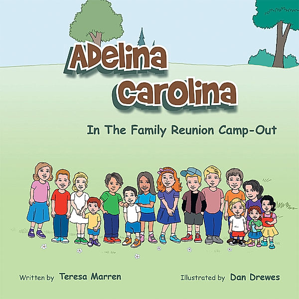 Adelina Carolina in the Family Reunion Camp Out, Teresa Marren