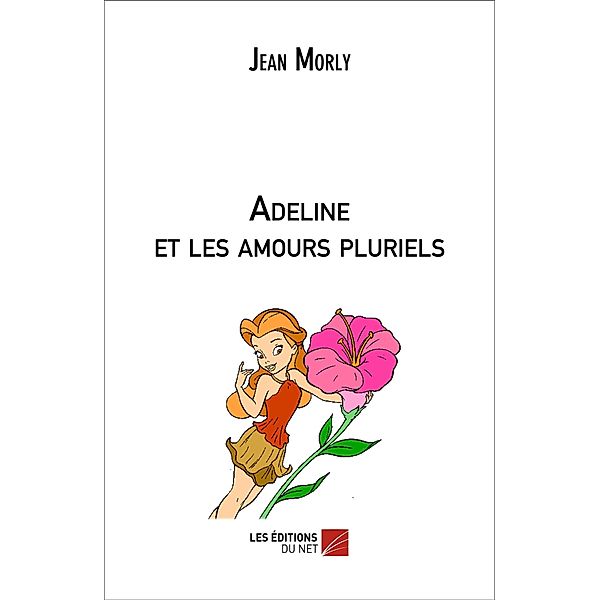 Adeline et les amours pluriels, Morly Jean Morly