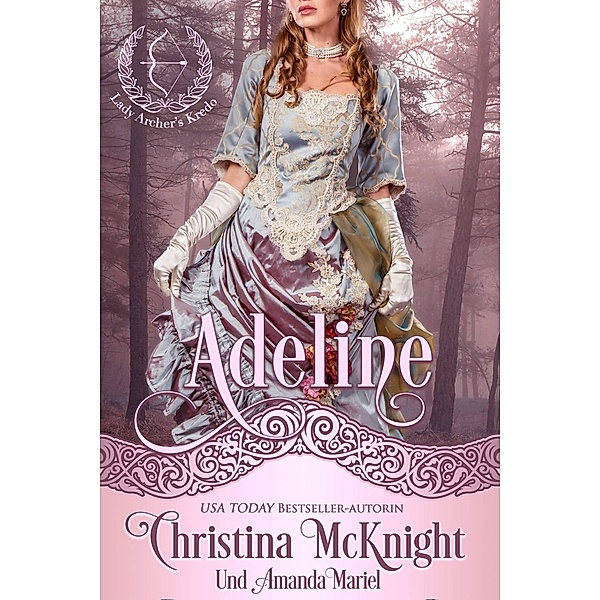 Adeline (Lady Archers Kredo), Christina Mcknight