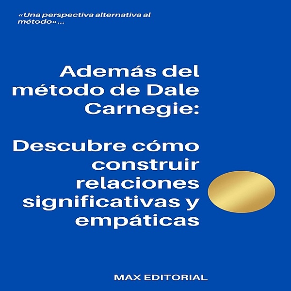 Además del método de Dale Carnegie / CONTRAPUNTOS Bd.1, Max Editorial