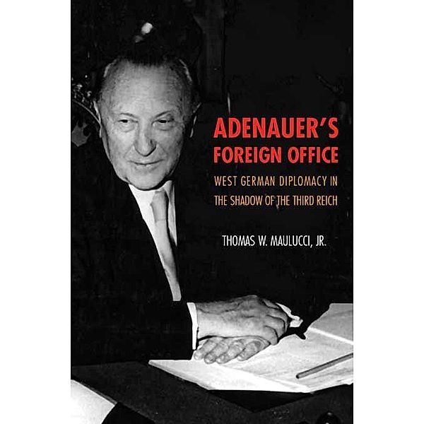 Adenauer's Foreign Office, Thomas Maulucci