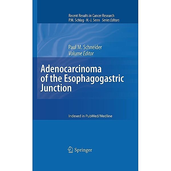 Adenocarcinoma of the Esophagogastric Junction / Recent Results in Cancer Research Bd.182