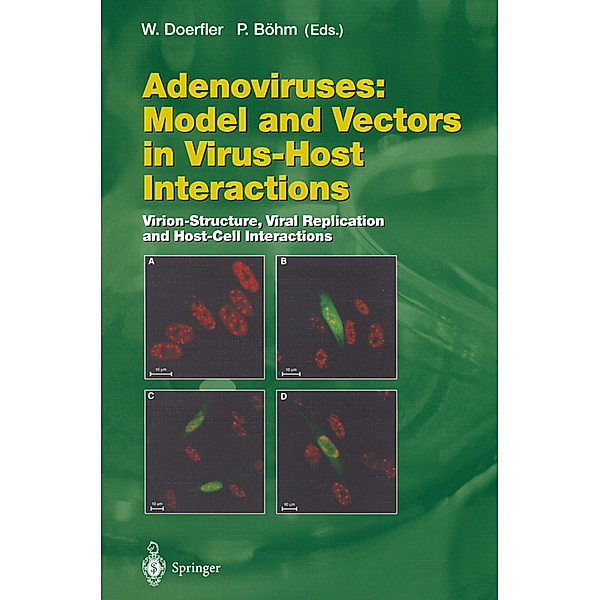 Adenoviruses: Model and Vectors in Virus-Host Interactions