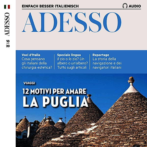 ADESSO Audio - Italienisch lernen Audio - 12 Gründe, Apulien zu lieben, Eliana Giuratrabocchetti, Iacono; Giovanna