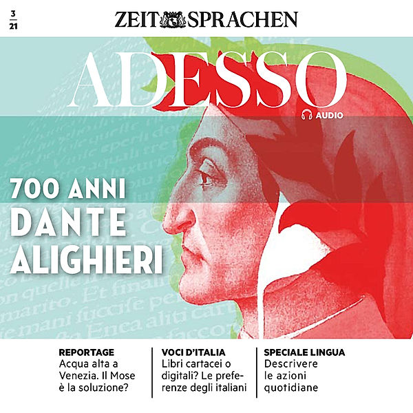 ADESSO Audio - Italienisch lernen Audio - 700 Jahre Dante Alighieri, Eliana Giuratrabocchetti, Iacono; Giovanna