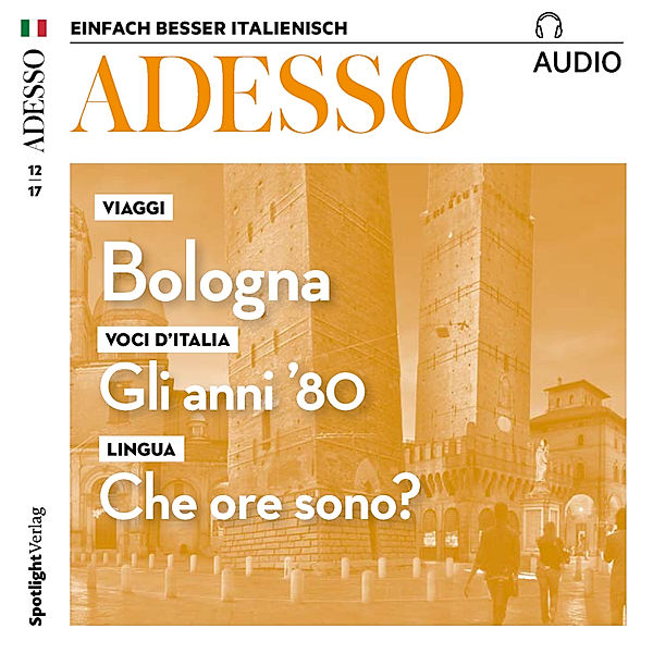 ADESSO Audio - Italienisch lernen Audio - Bologna, Spotlight Verlag