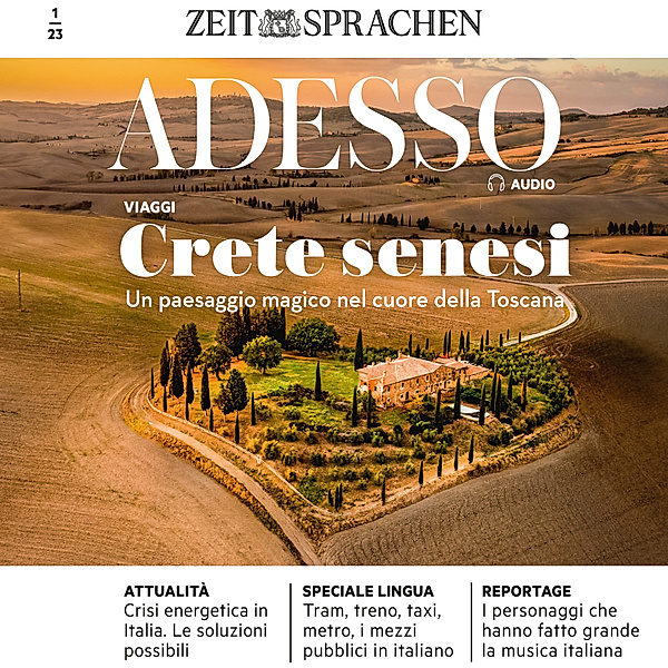 ADESSO Audio - Italienisch lernen Audio - Crete senesi, Eliana Giuratrabocchetti, Iacono; Giovanna