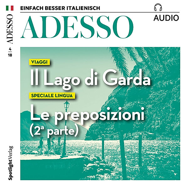 ADESSO Audio - Italienisch lernen Audio - Der Gardasee, Spotlight Verlag