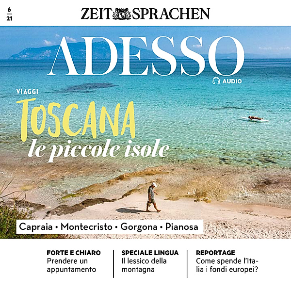 ADESSO Audio - Italienisch lernen Audio - Die kleinen Inseln der Toskana, Eliana Giuratrabocchetti, Iacono; Giovanna